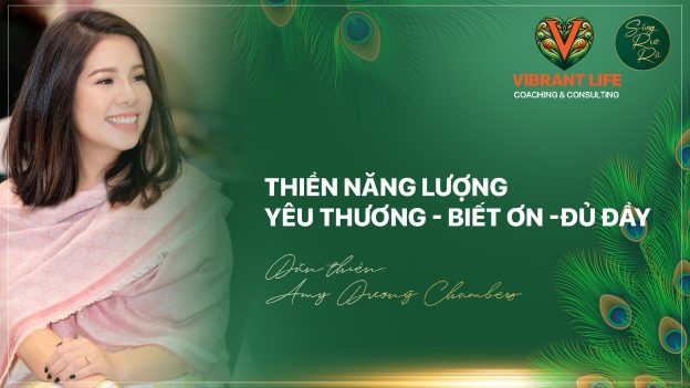 Thiền năng lượng Yêu Thương – Biết Ơn – Đủ Đầy – Dẫn thiền Amy Duong Chambers